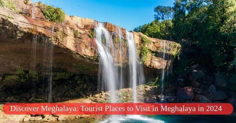 Discover Meghalaya
