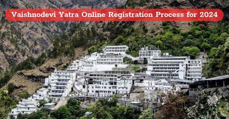 Vaishnodevi Yatra Online Registration Process for 2024