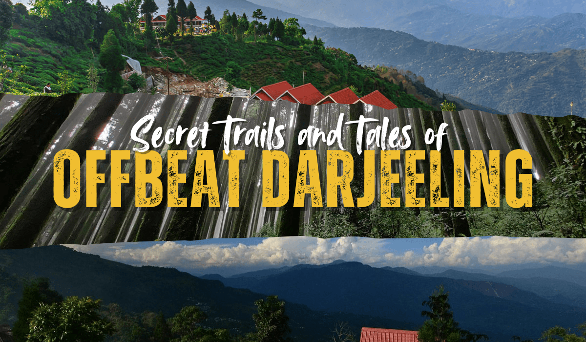 Secret trails and tales of Offbeat Darjeeling