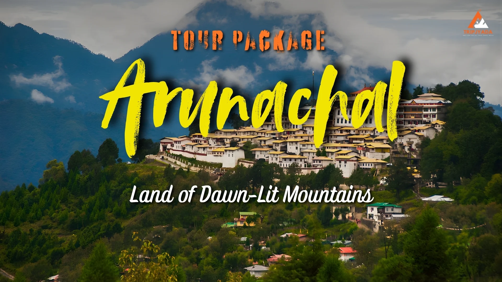 Arunachal Pradesh Tour Package 2026: Snow, Spirituality & Scenic Himalayas