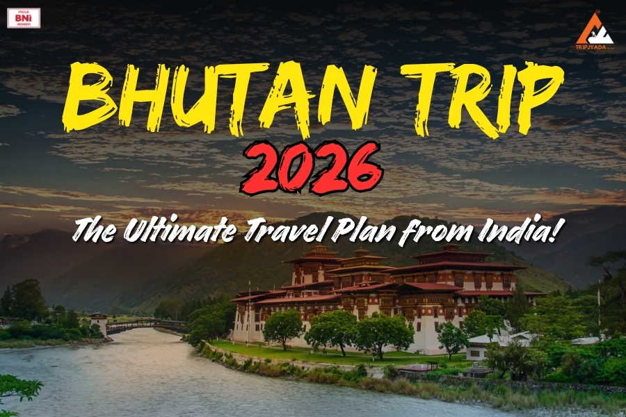 How to Plan the Perfect Bhutan Trip from India: A Step-by-Step Guide For Bhutan Tourism