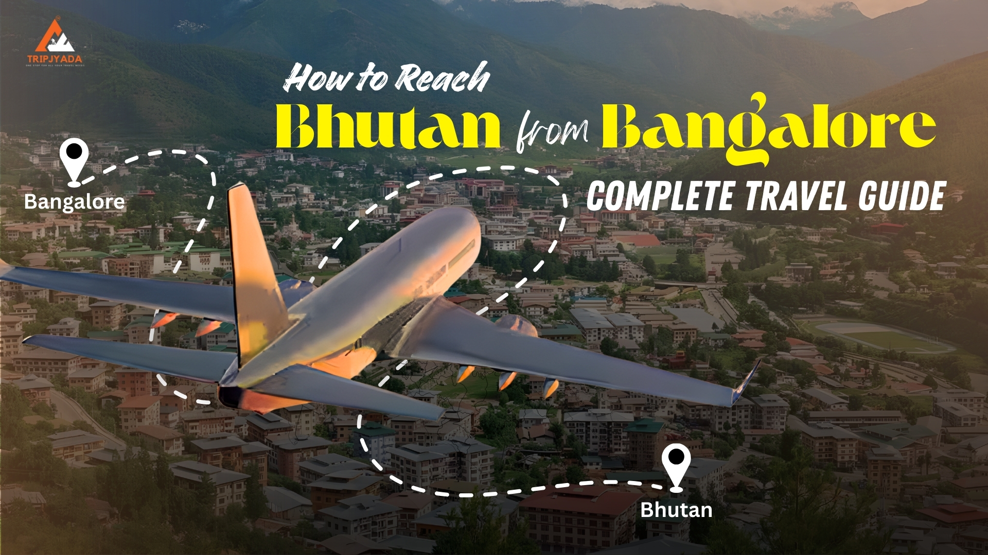 How to Reach Bhutan from Bangalore: Complete Travel Guide