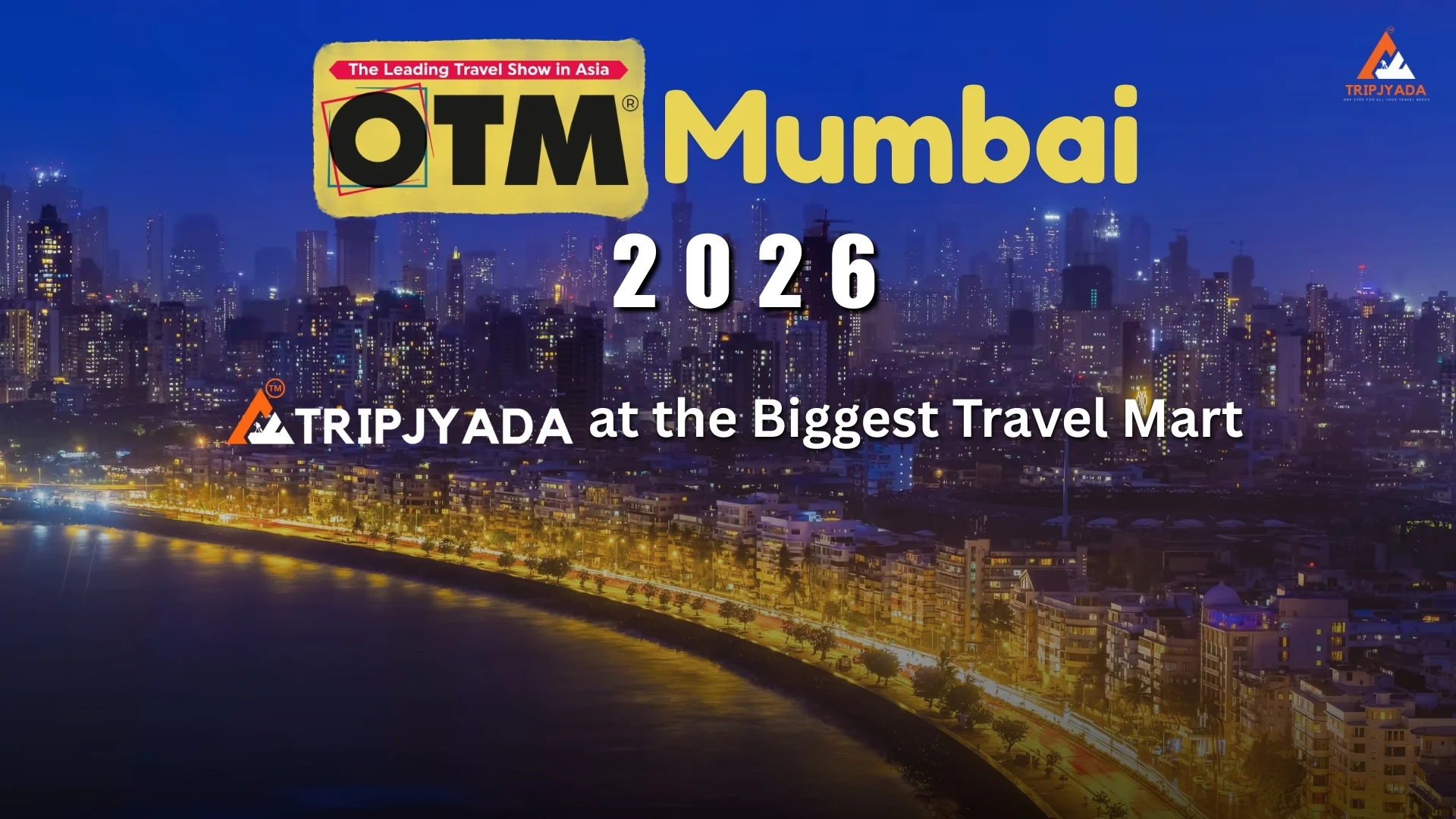 OTM Mumbai 2026: Where Tripjyada Connects, Collaborates & Grows