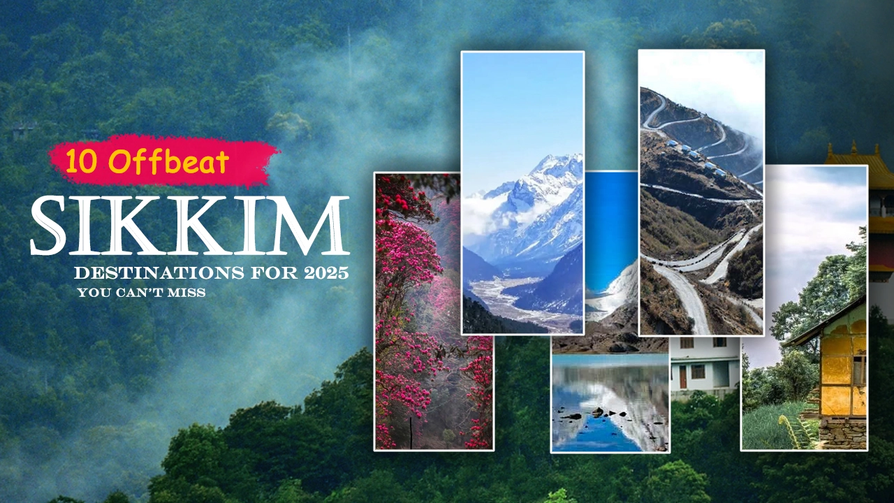 10 Offbeat Sikkim Destinations for 2025 You Can’t Miss