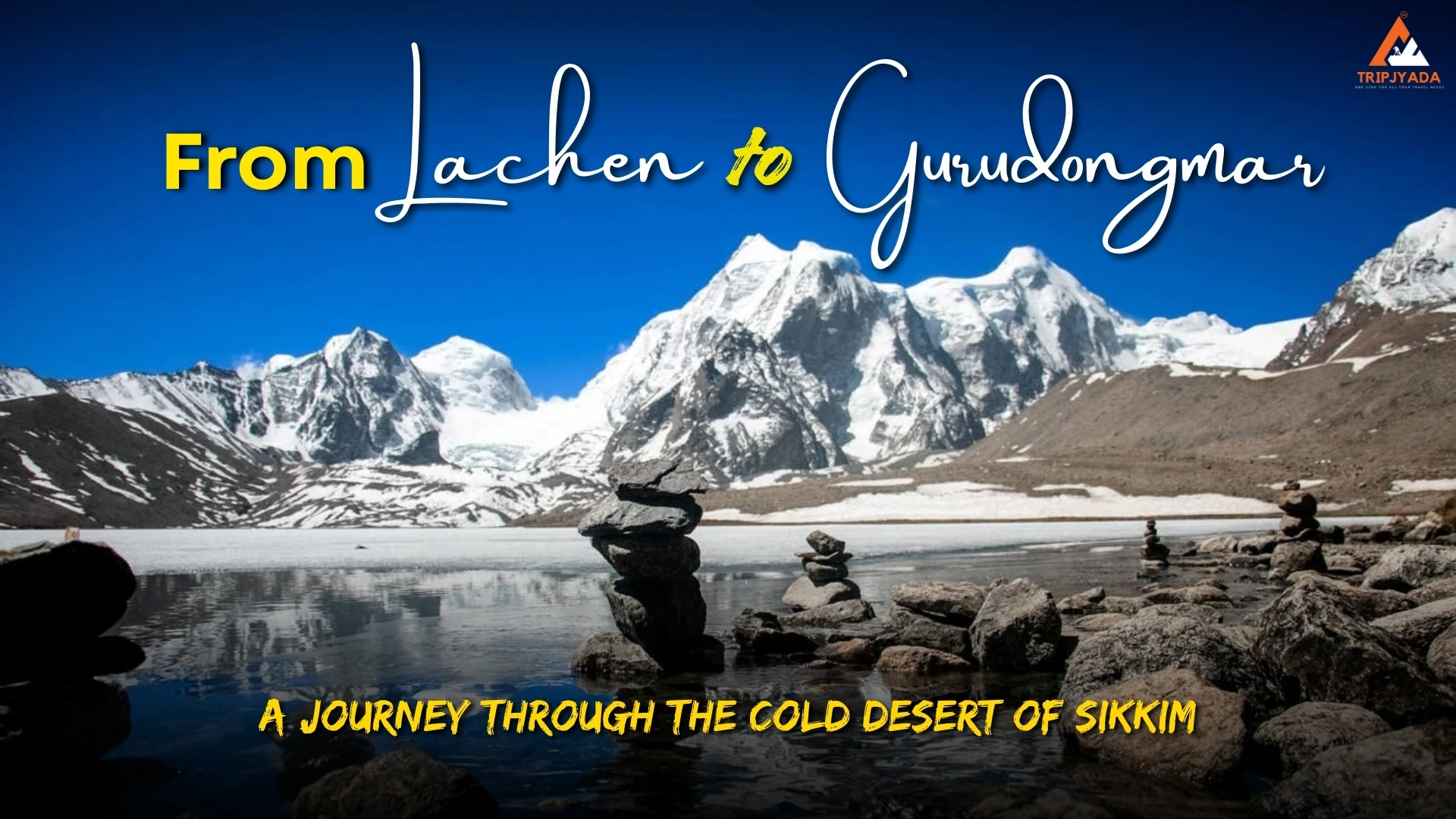 From Lachen to Gurudongmar: A Journey Through the Cold Desert of Sikkim
