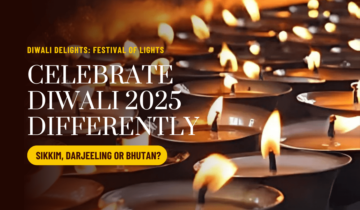 Celebrate Diwali 2025 Differently: Sikkim, Darjeeling or Bhutan?