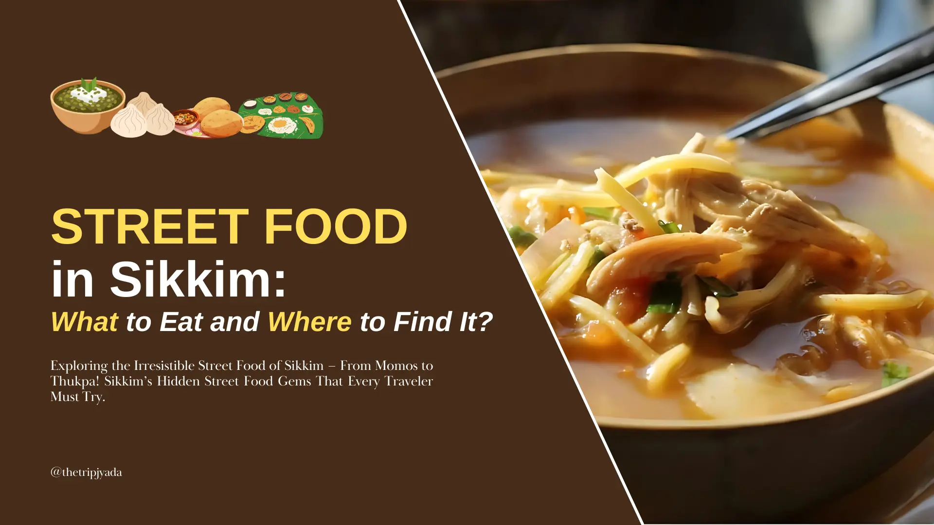 Street Food in Sikkim: What to Eat and Where to Find It