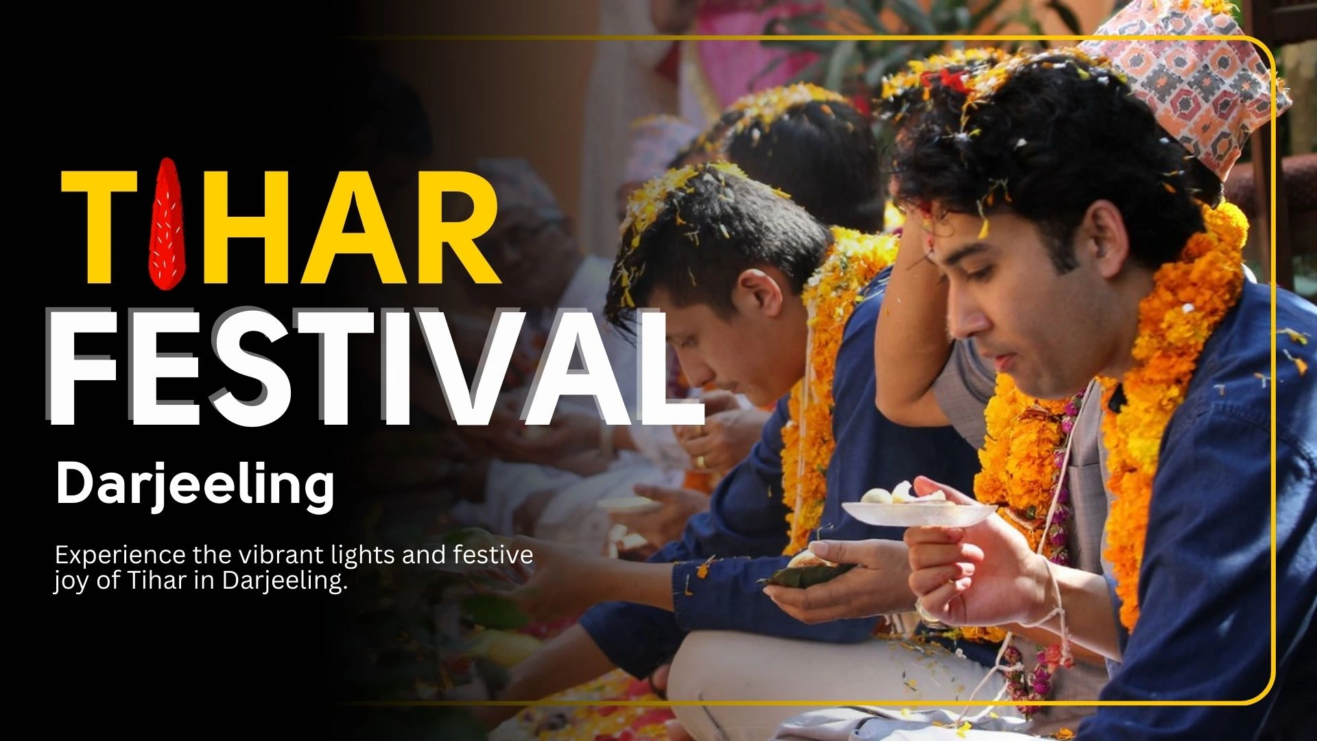 Tihar Festival in Darjeeling – A Cultural Celebration in Hills