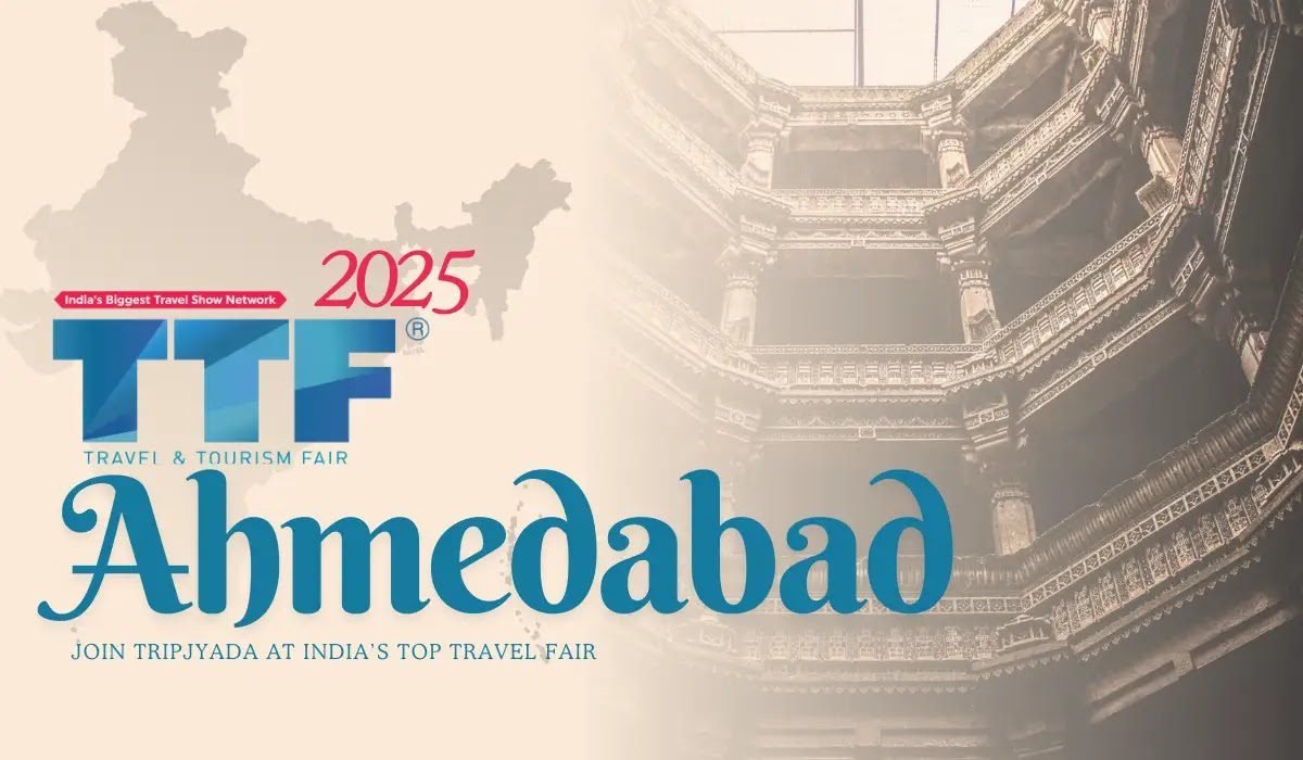 TTF Ahmedabad 2025: Join Tripjyada at Indiaβs Top Travel Fair